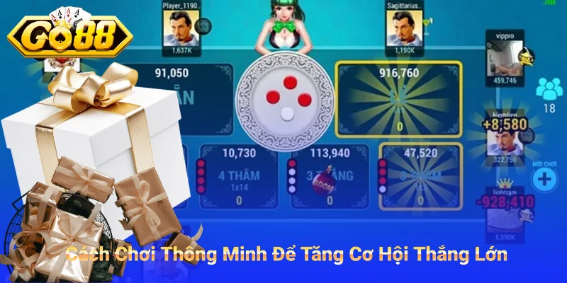 Cách Chơi Thông Minh Để Tăng Cơ Hội Thắng Lớn